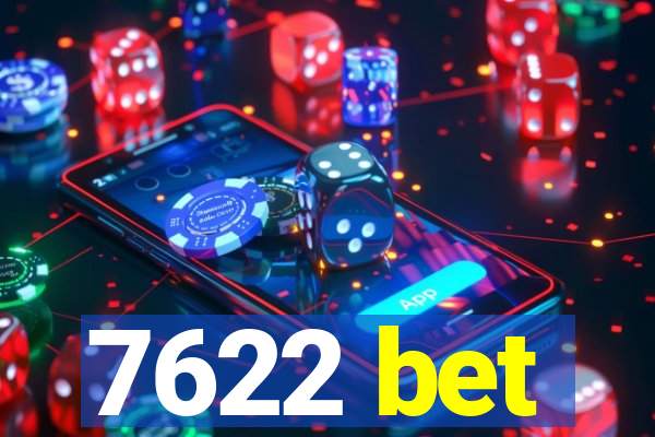 7622 bet